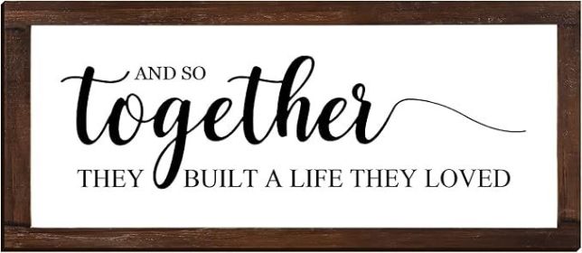 Together They Built A Life They Loved Sign 14 x 6.4 Inches Farmhouse Wall Decor Rustic Modern Framed Wood Hanging Plaque for the Home Love Signs Decor
